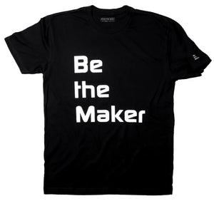 Be The Maker T-Shirt