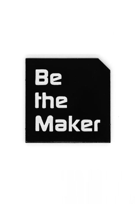 BE THE MAKER
